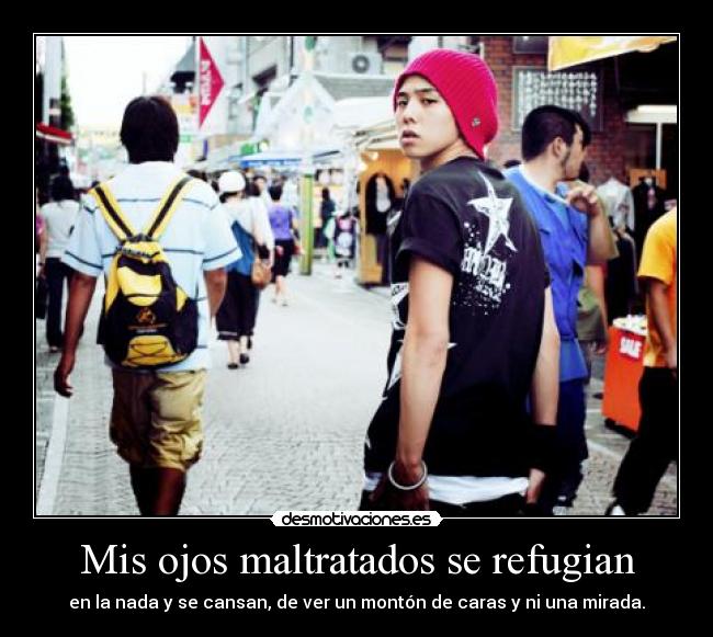 Mis ojos maltratados se refugian - 