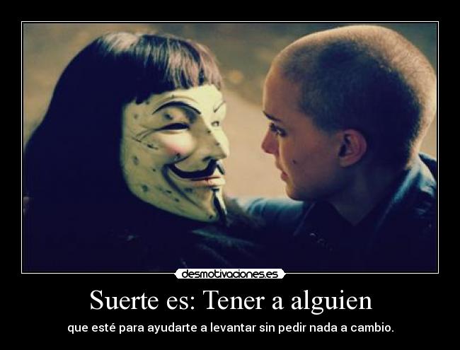 Suerte es: Tener a alguien -