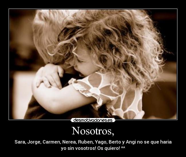 Nosotros, -