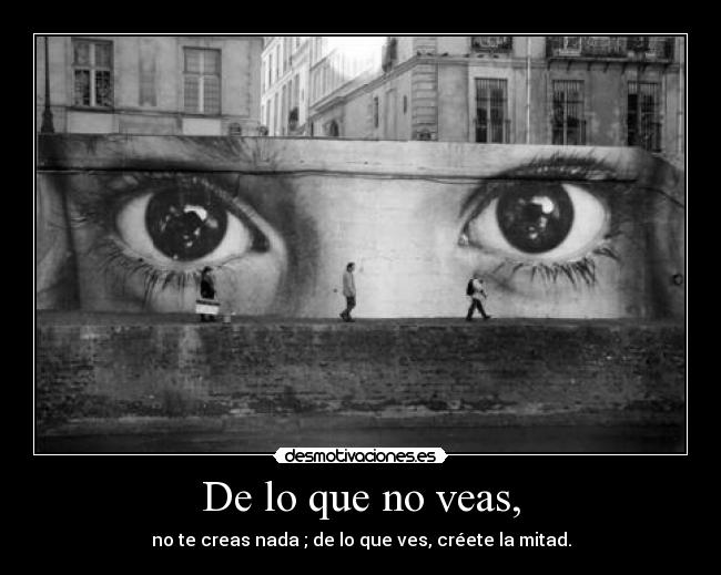 De lo que no veas, - 