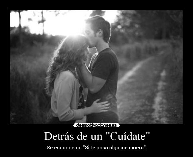 Detrás de un Cuídate -
