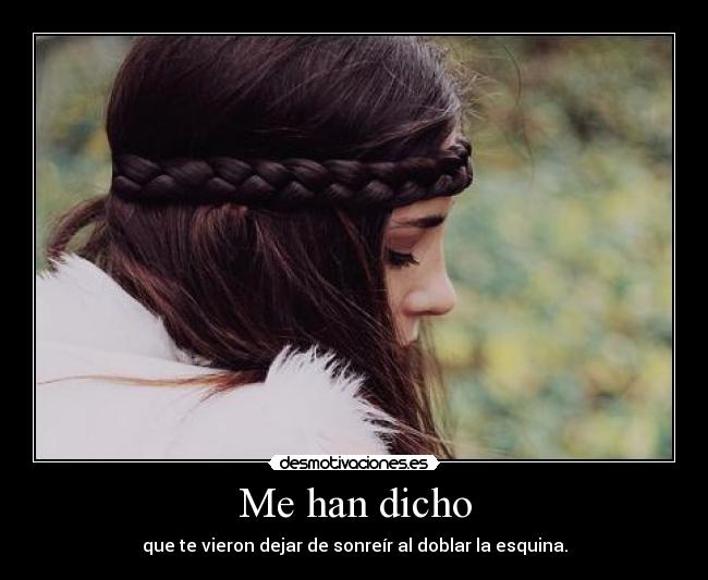 Me han dicho -