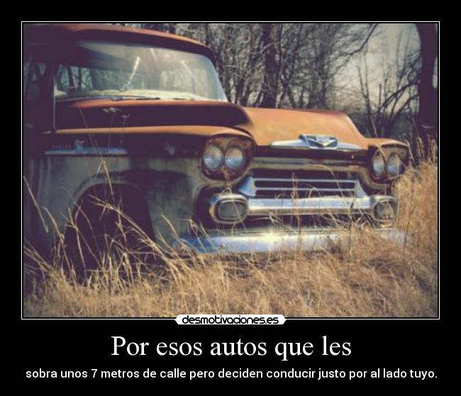 Por esos autos que les - 