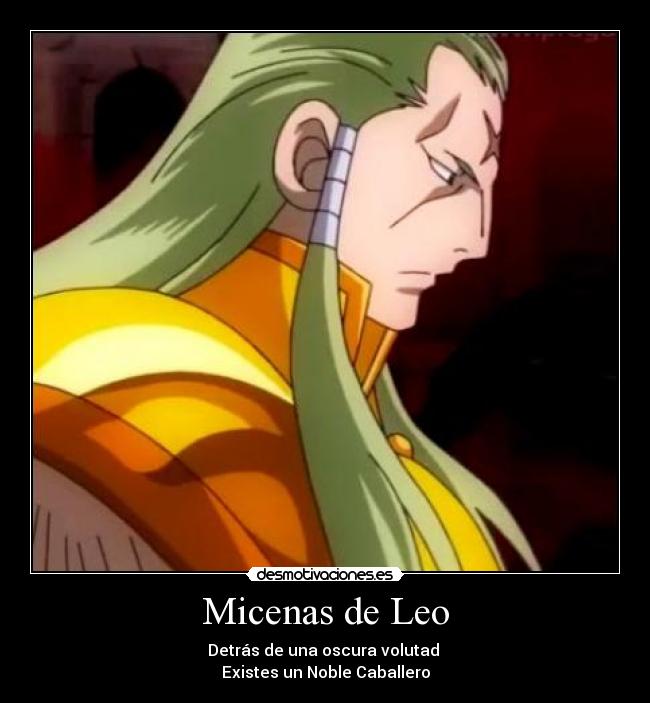 Micenas de Leo - Detrás de una oscura volutad
Existes un Noble Caballero