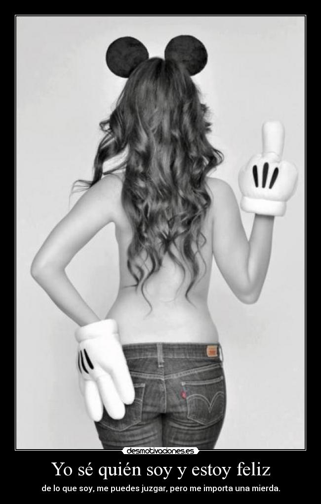 Yo sé quién soy y estoy feliz -