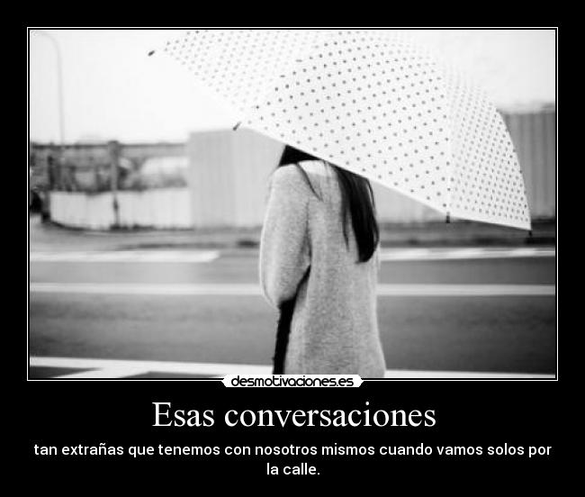 Esas conversaciones -