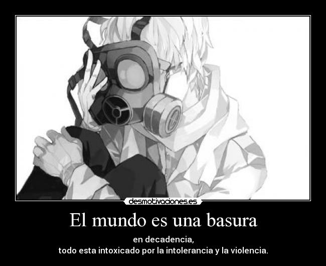 El mundo es una basura - 
