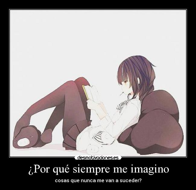 ¿Por qué siempre me imagino -