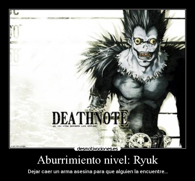 Aburrimiento nivel: Ryuk -