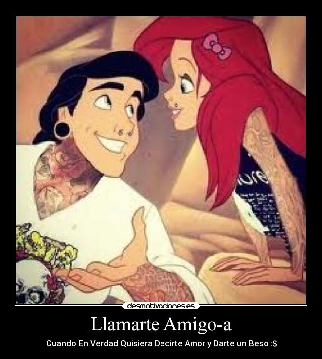 Llamarte Amigo-a - Cuando En Verdad Quisiera Decirte Amor y Darte un Beso :$