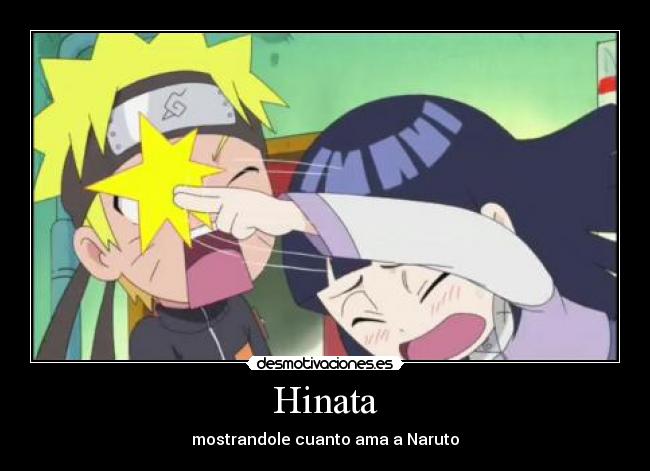 carteles naruto shippuden naruto uzumaki hinata hyuuga chibi echos reales amor platonico cagadas desmotivaciones