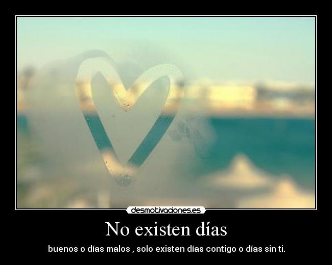 No existen días -