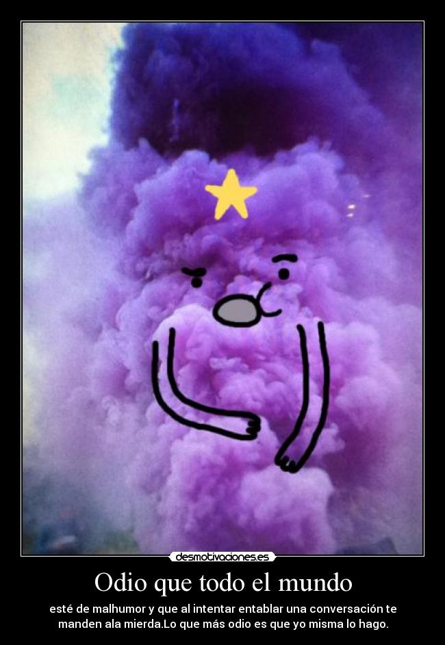 Odio que todo el mundo -