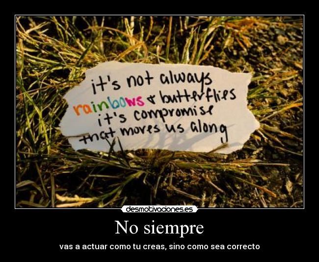 No siempre -