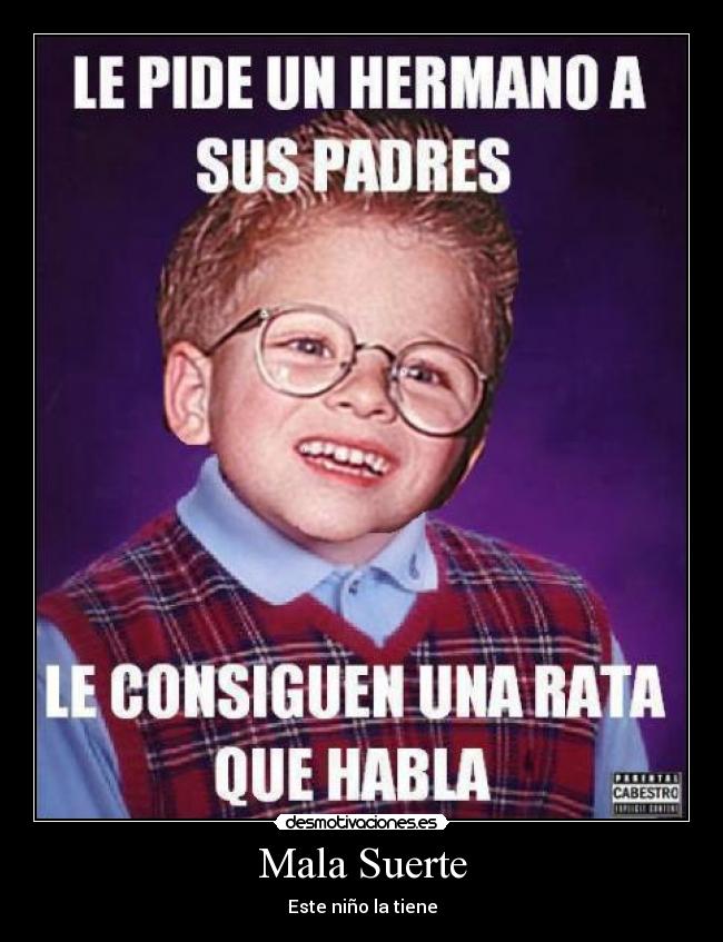 Mala Suerte - Este niño la tiene