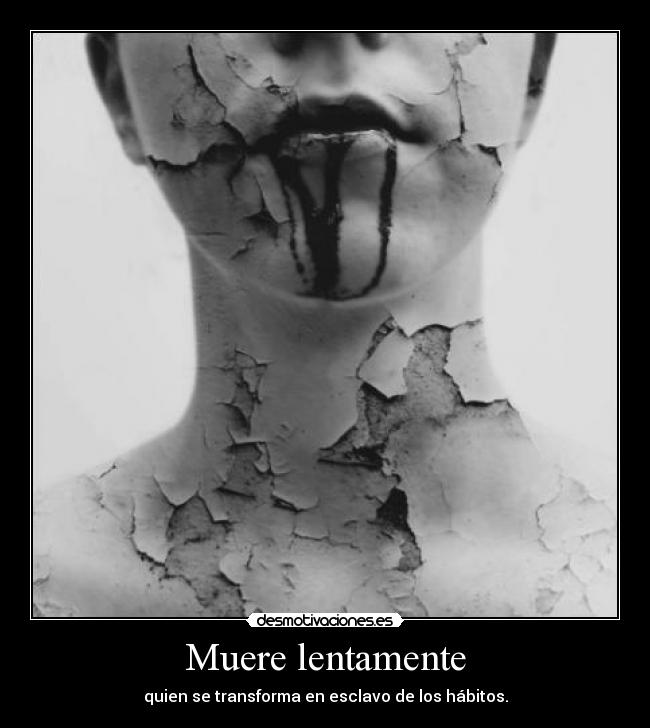 Muere lentamente - 