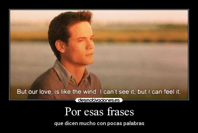 Por esas frases - que dicen mucho con pocas palabras