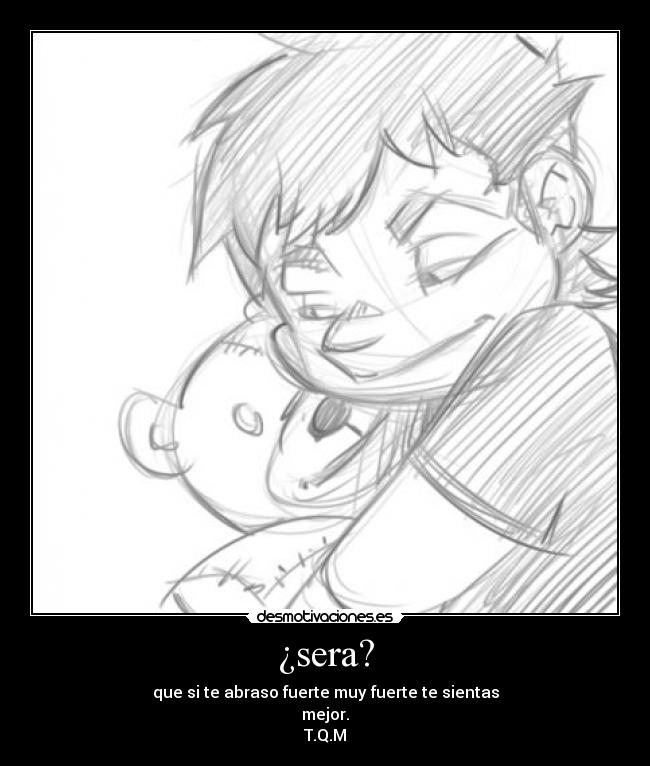¿sera? -