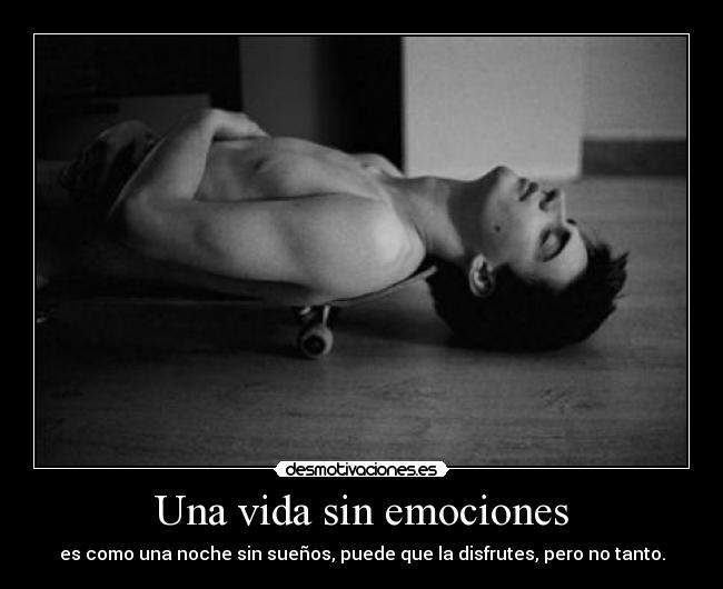 Una vida sin emociones - 