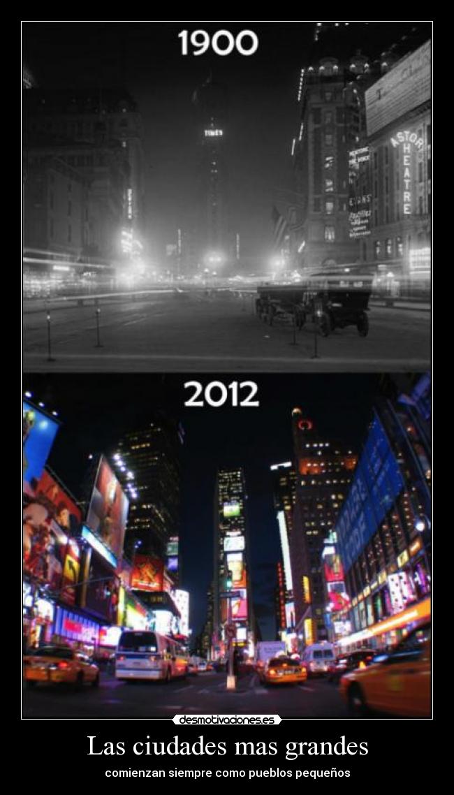 Las ciudades mas grandes - comienzan siempre como pueblos pequeños