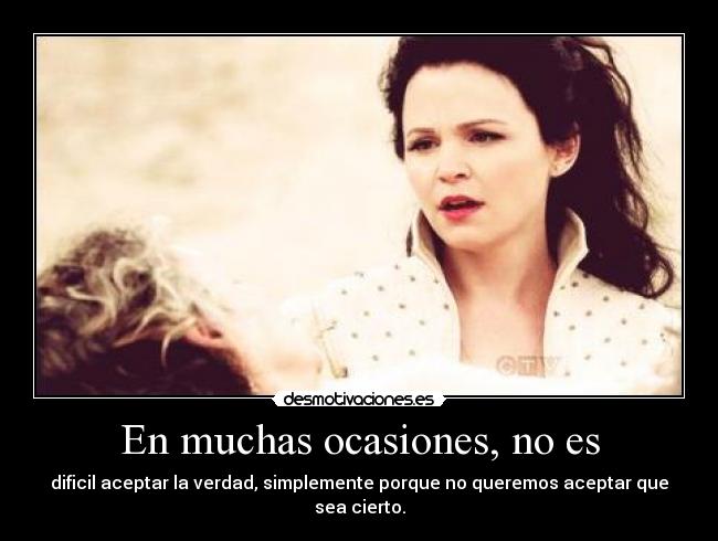 En muchas ocasiones, no es - 