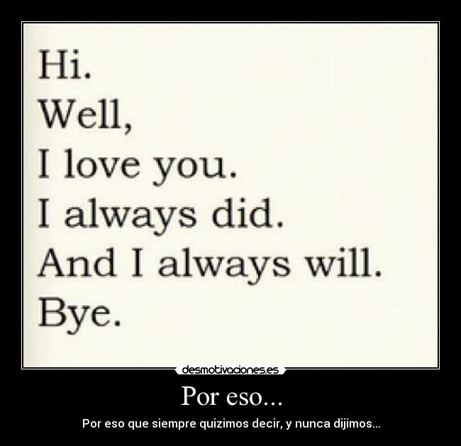 Por eso... - Por eso que siempre quizimos decir, y nunca dijimos...