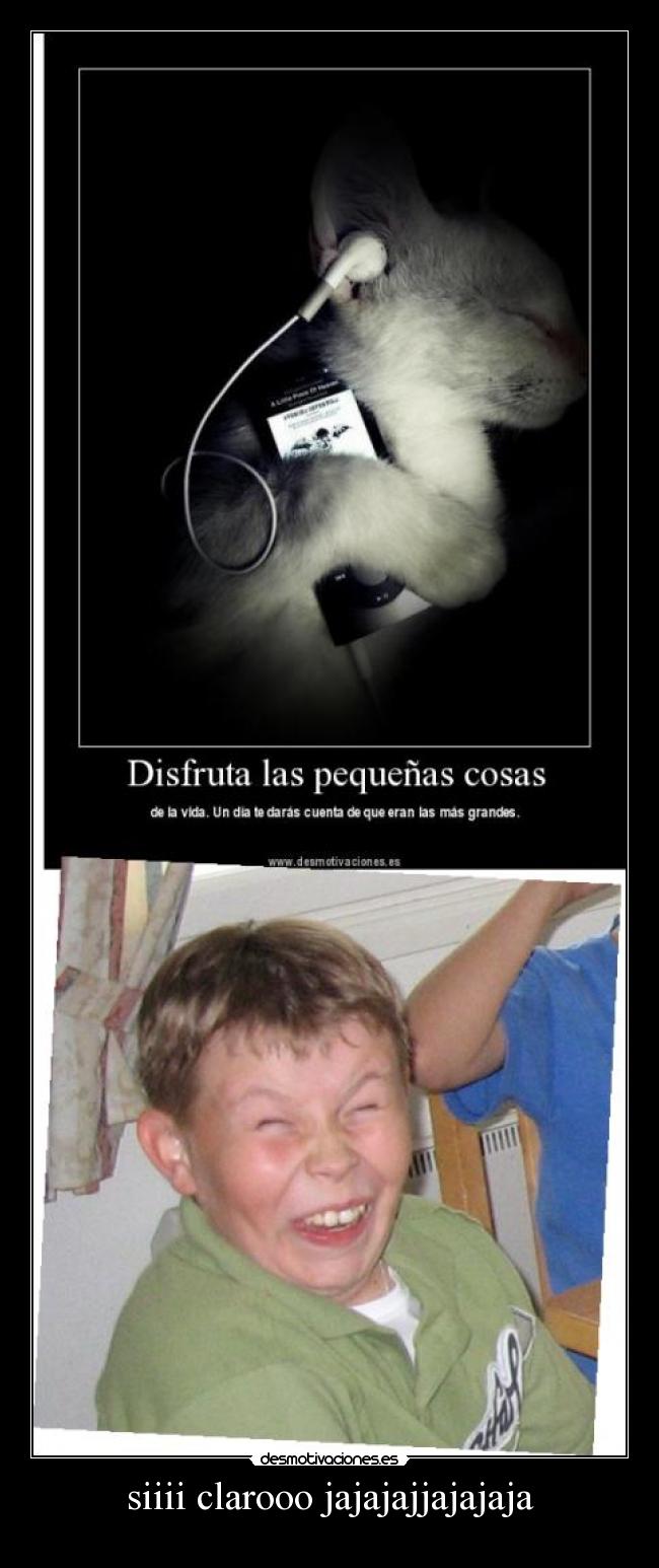 siiii clarooo jajajajjajajaja - 