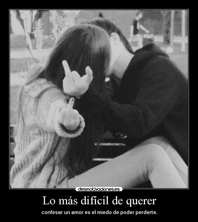 Lo más difícil de querer -