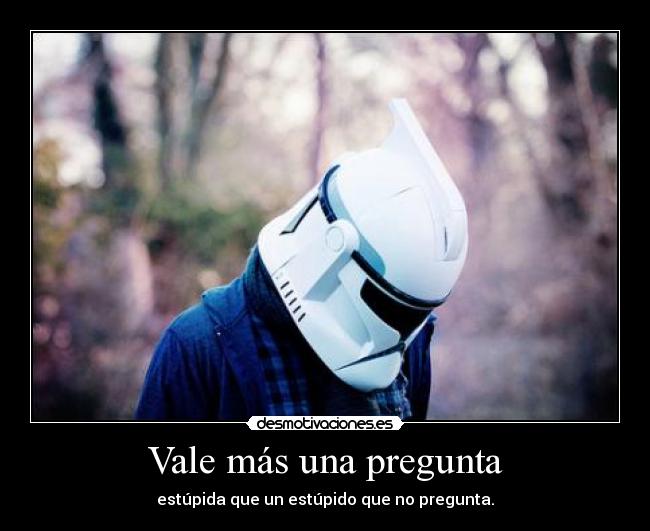 Vale más una pregunta -
