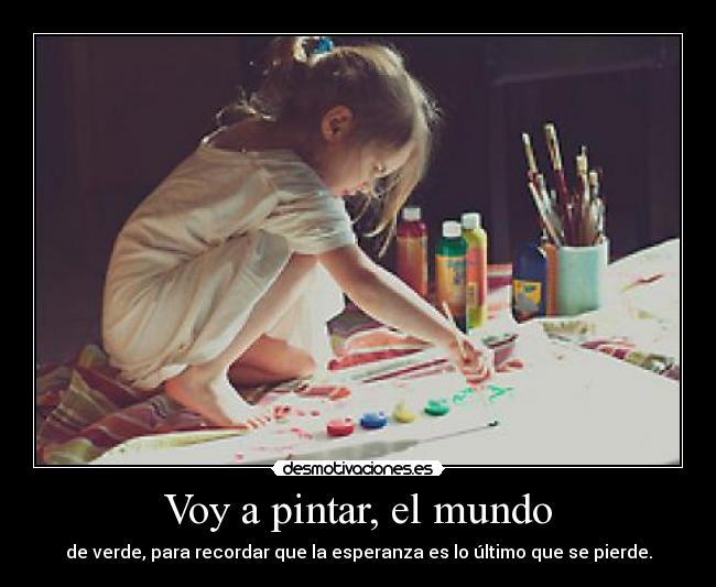 Voy a pintar, el mundo -