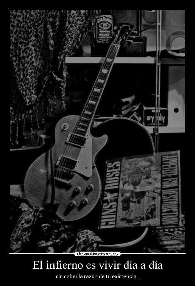 El infierno es vivir día a día -