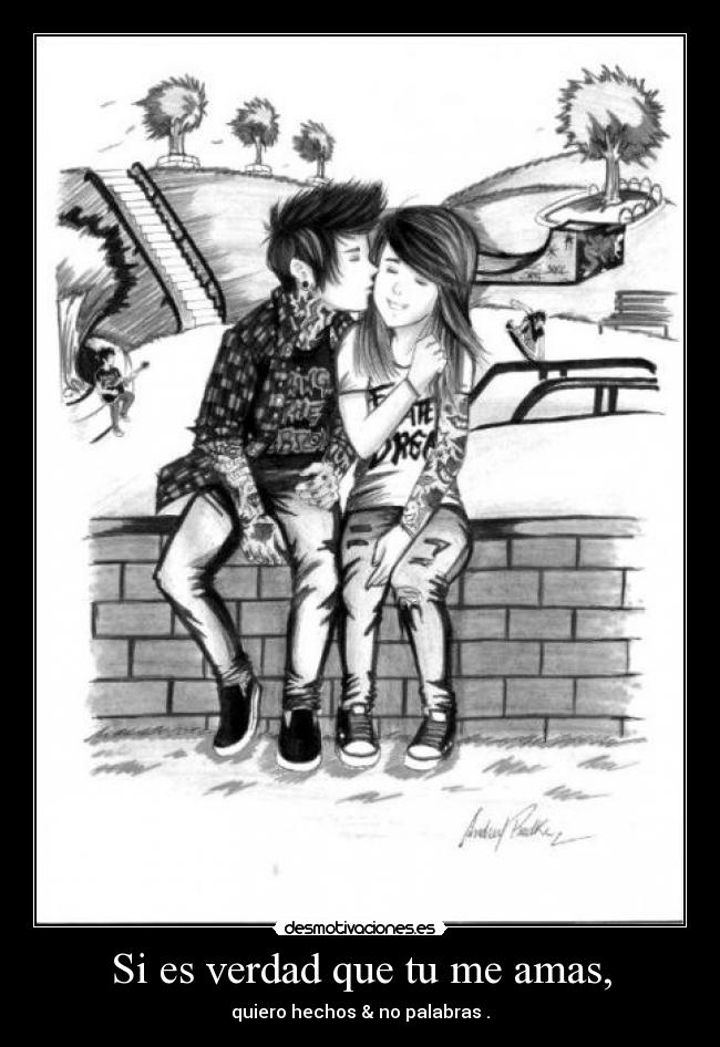Si es verdad que tu me amas, -