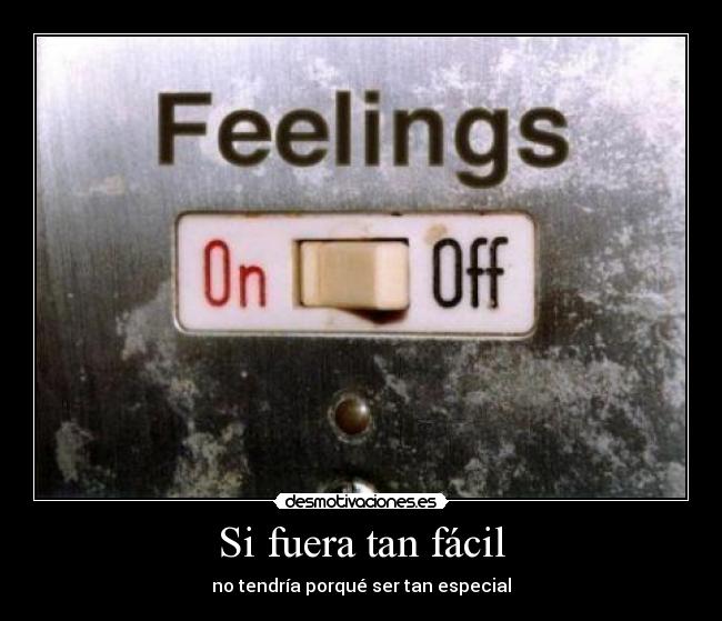 Si fuera tan fácil - no tendría porqué ser tan especial