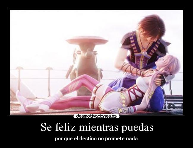 Se feliz mientras puedas - 