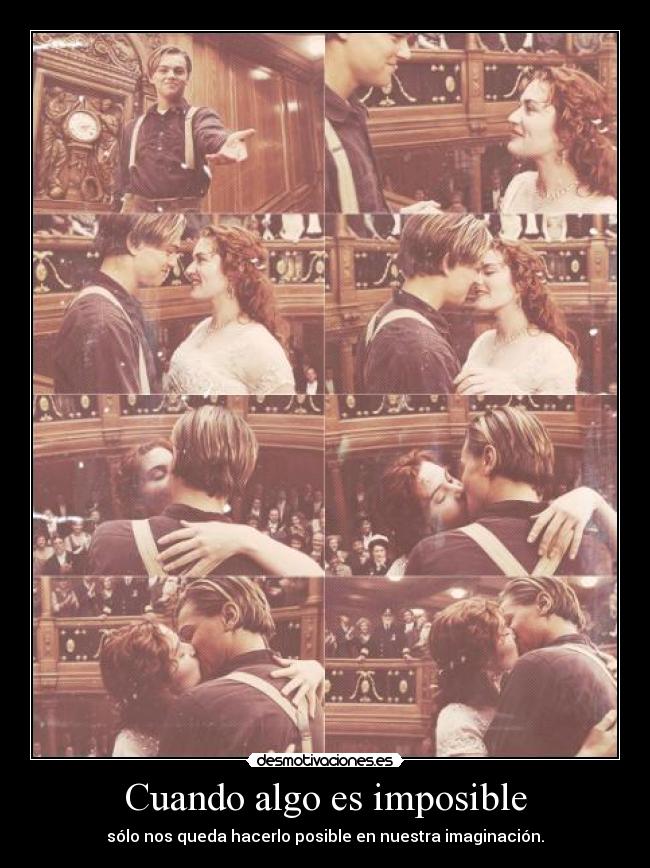 carteles imposible rapyeah thefilms titanic con esta escena casi lloro xddddddd desmotivaciones