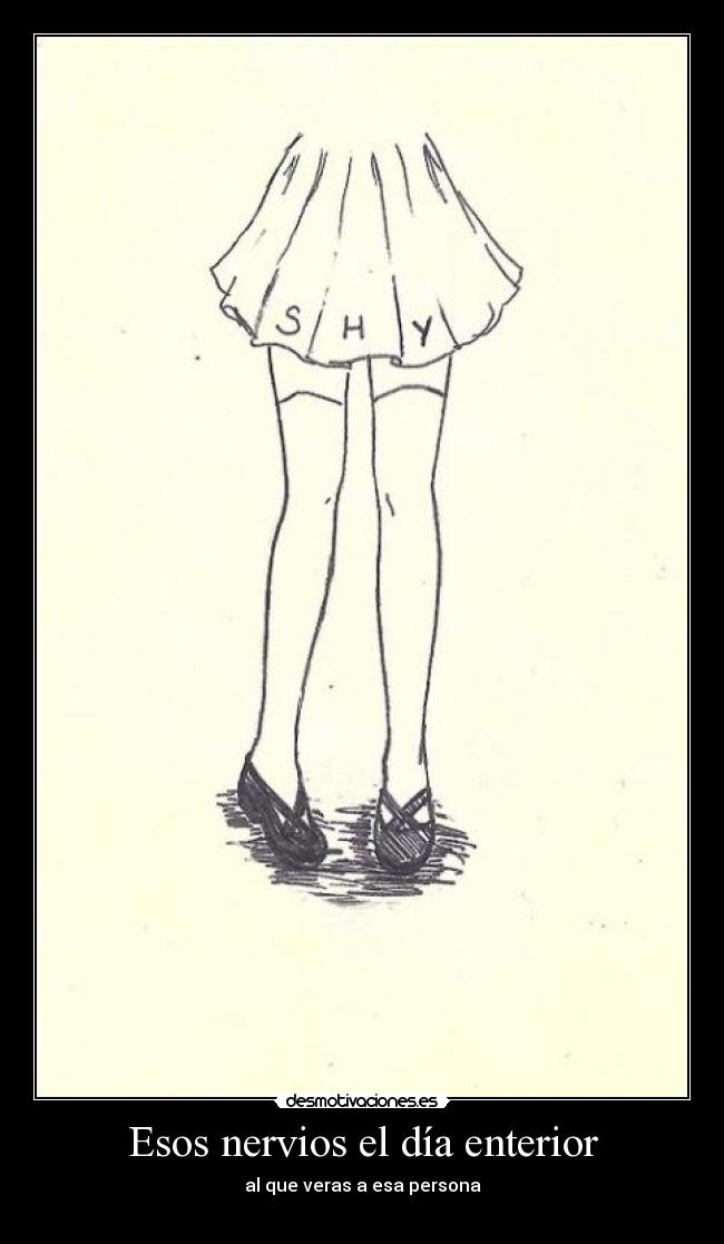 carteles esos nervios dia enterior que veras esa persona desmotivaciones