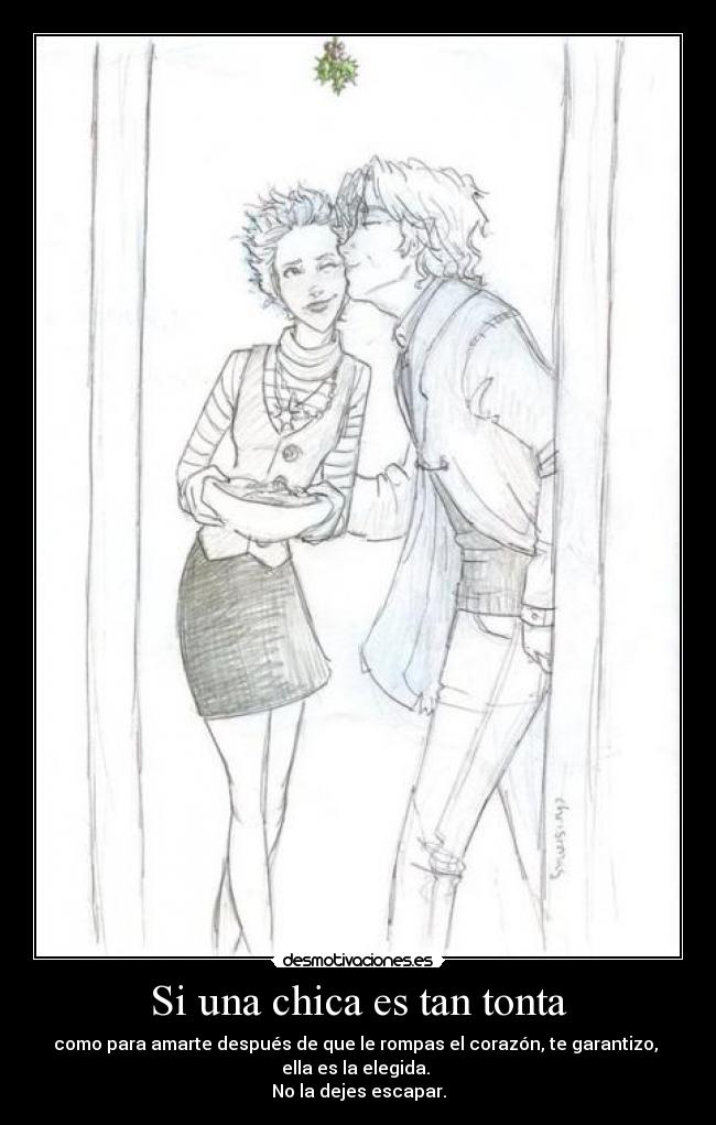 Si una chica es tan tonta -