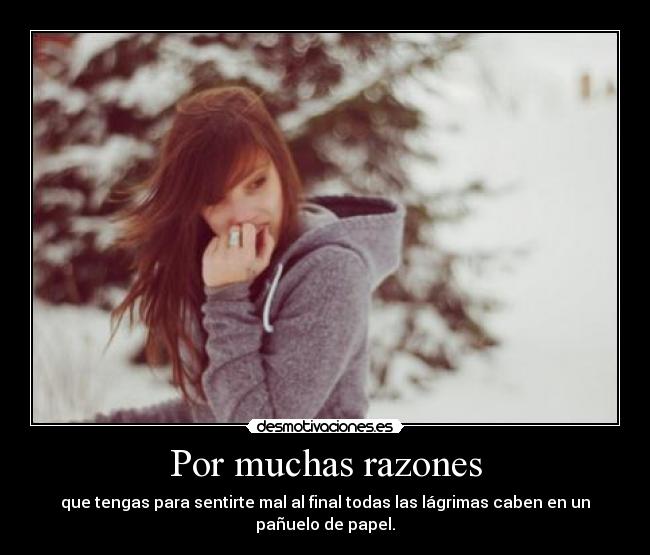 Por muchas razones -