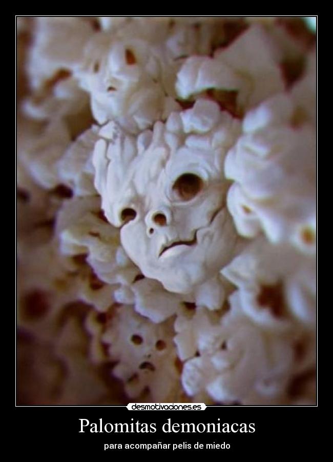 Palomitas demoniacas -