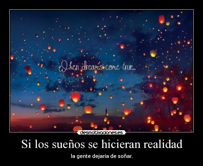 Si los sueños se hicieran realidad -