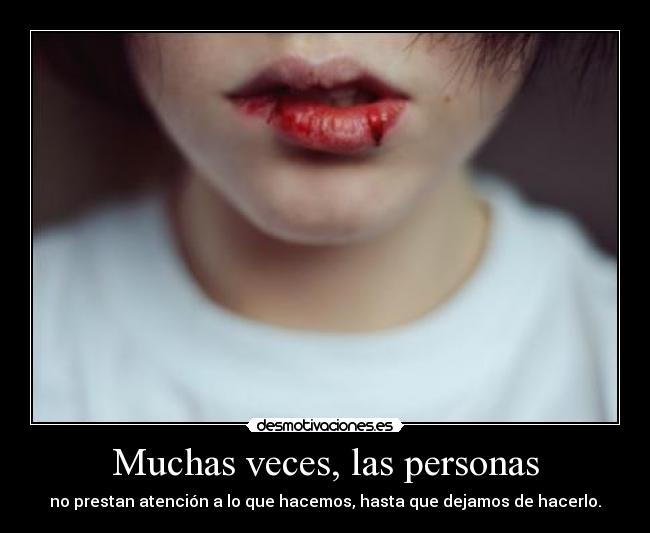 Muchas veces, las personas -