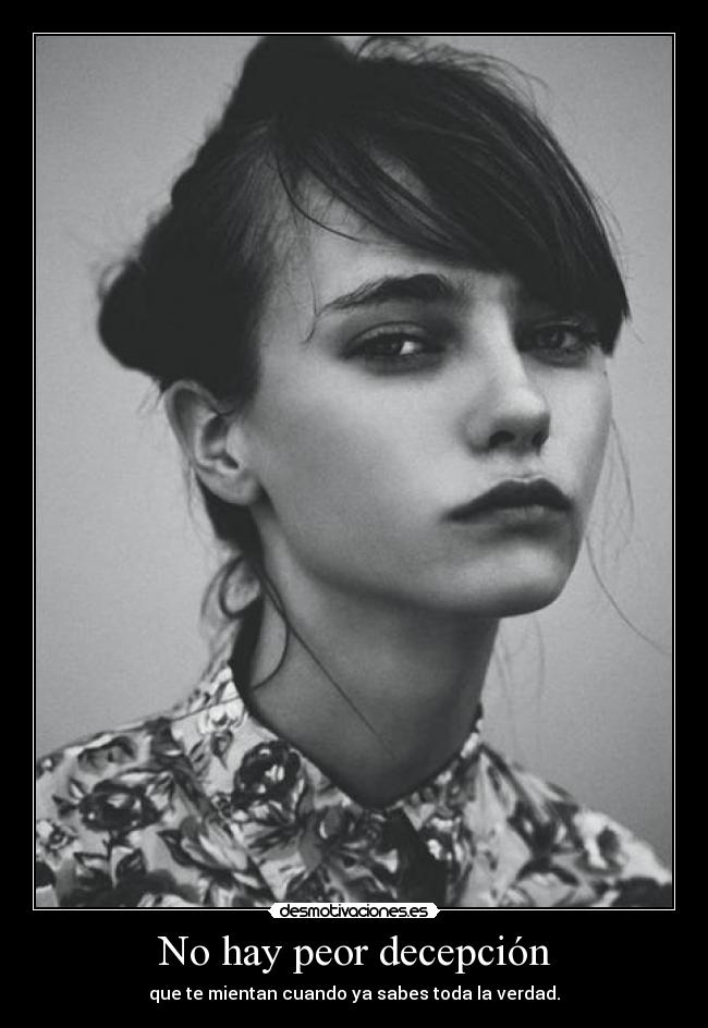 No hay peor decepción - 