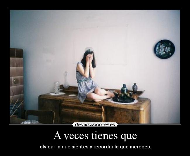 A veces tienes que - 