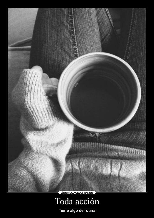 carteles annita646 toda accion desmotivaciones