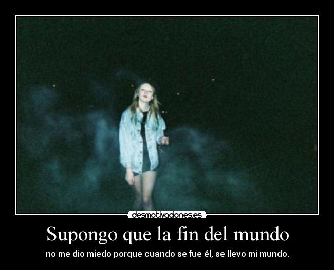 Supongo que la fin del mundo - 