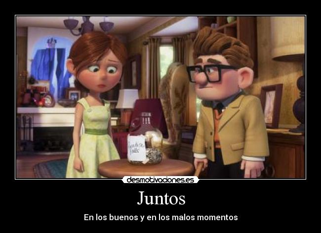 Juntos - En los buenos y en los malos momentos