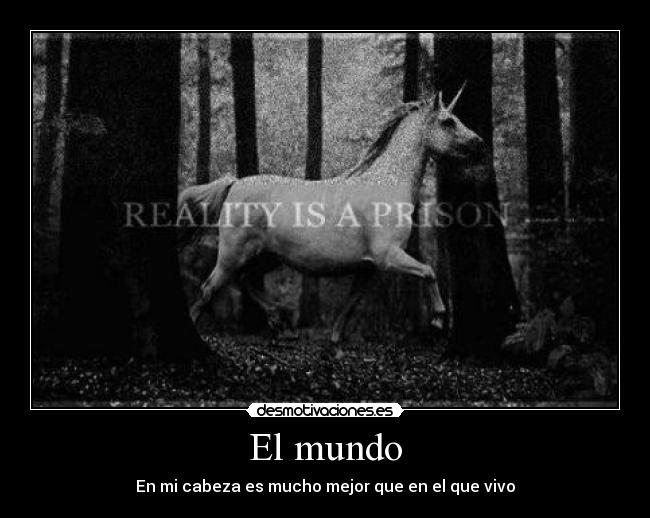 El mundo - En mi cabeza es mucho mejor que en el que vivo