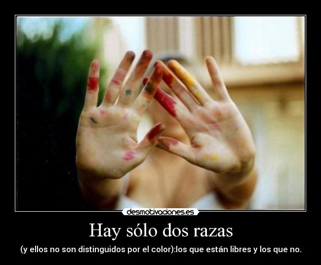 Hay sólo dos razas -