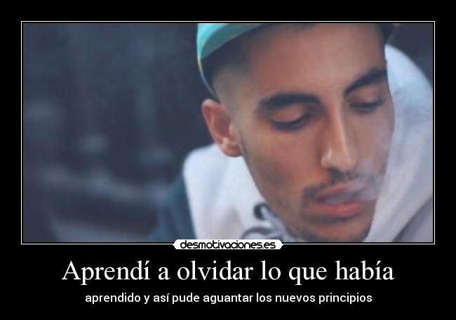 Aprendí a olvidar lo que había -