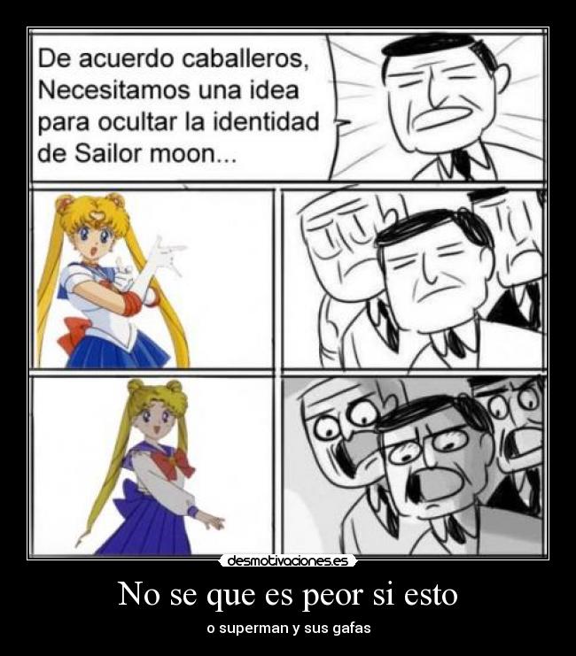 No se que es peor si esto - 